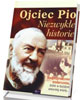 Ojciec Pio. Niezwykłe historie - okładka książki