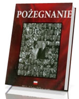 Pożegnanie. W hołdzie ofiarom tragedii pod Smoleńskiem