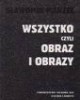 Wszystko czyli obraz i obrazy - okładka książki