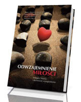 Odwzajemnienie miłości. Teologia, historia i duchowość wynagrodzenia