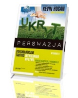 Ukryta perswazja. Psychologiczne taktyki wywierania wpływu (DVD)