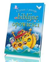 Czytam i poznaję biblijne opowieści