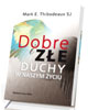 Dobre i złe duchy w naszym życiu - okładka książki