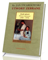 Utwory zebrane. Znaki ufności. Wiersze rozproszone 1960-1978