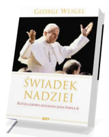 Świadek nadziei. Bestsellerowa Biografia Jana Pawła II