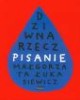 Dziwna rzecz pisanie - okładka książki