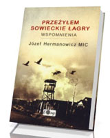 Przeżyłem sowieckie łagry. Wspomnienia