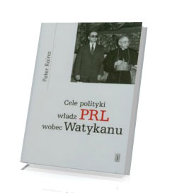 Cele polityki władz PRL wobec Watykanu