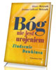 Bóg nie jest urojeniem. Złudzenie - okładka książki