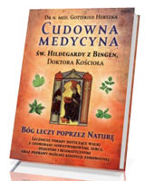 Cudowna medycyna Świętej Hildegardy z Bingen, Doktora Kościoła