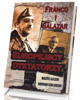 Franco i Salazar. Europejscy dyktatorzy