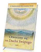 Otwórzmy się na Ducha Świętego