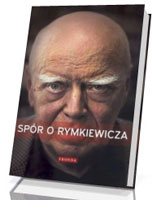 Spór o Rymkiewicza (+ DVD)