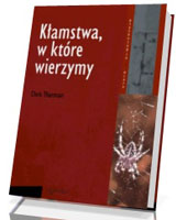 Kłamstwa, w które wierzymy. Seria: Psychologia i wiara