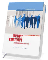 Grupy kultowe. Uwarunkowania społeczne