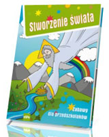 Stworzenie świata i inne historie. Zabawy dla przedszkolaków