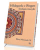 Hildegarda z Bingen. Teologia muzyki - okładka książki