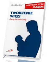 Tworzenie więzi. Dla ojców niemowląt