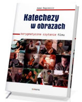 Katechezy w obrazach. Kerygmatyczne czytanie filmu