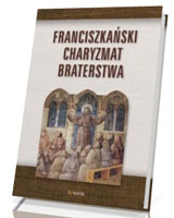 Franciszkański charyzmat braterstwa