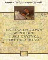 Sztuka radiowa w Polsce i jej krytyka do 1939 roku
