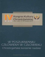 W poszukiwaniu człowieka w człowieku. Chrześcijańskie korzenie nadziei
