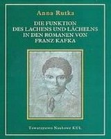 Die funktion des lachens und lächelns in den romanen von Franz Kafka