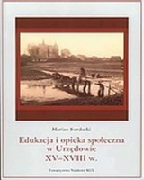 Edukacja i opieka społeczna w Urzędowie XV-XVIII w.