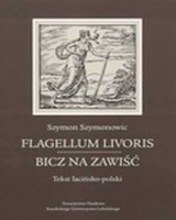 Flagellum livoris / Bicz na zawiść. Tekst łacińsko-polski