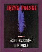 Język polski. Współczesność. Historia 2