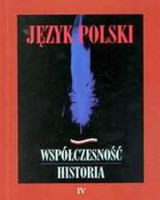 Język polski. Współczesność. Historia 4