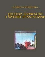 Juliusz Słowacki i sztuki plastyczne