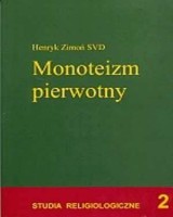 Monoteizm pierwotny. Seria: Studia religiologiczne 2