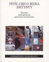 Myśl, oko i ręka artysty. Studia nad genezą procesu tworzenia