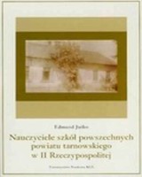 Nauczyciele szkół powszechnych powiatu tarnowskiego w II Rzeczypospolitej