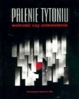 Palenie tytoniu: wolność czy zniewolenie?
