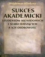 Sukces akademicki studentów niewidomych i słabo widzących a ich osobowość