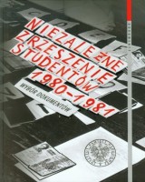 Niezależne Zrzeszenie Studentów 1980-1981. Wybór dokumentów. Seria: Dokumenty. Tom 54