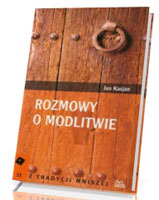 Rozmowy o modlitwie. Seria: Z tradycji mniszej. Tom 31