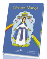 Zdrowaś Maryjo. Kolorowanka