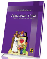 Jezusowa klasa - Kazania adwentowe dla dzieci