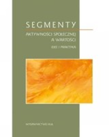 Segmenty aktywności społecznej a wartośći. Idee i praktyka