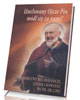 Umiłowany Ojcze Pio, módl się z - okładka książki