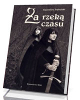 Za rzeką czasu