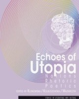 Echoes of Utopia. Notions, Rhetoric, Poetics