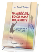 Nawróć się, bo co masz do roboty