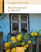 Rozmawiali o domu