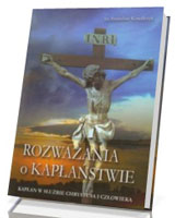 Rozważania o kapłaństwie. Kapłan w służbie Chrystusa i człowieka