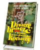 Dawacze bracze i inne rodzaje kochaczy - okładka książki