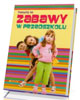 Pomysły na zabawy w przedszkolu - okładka książki